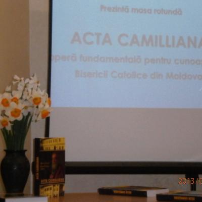 25 aprilie: Iaşi: Masă rotundă cu prezentarea volumului de documente "Acta camilliana"