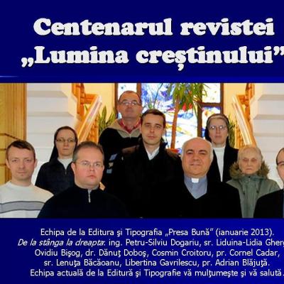 18 mai: Întâlnire aniversară la centenarul revistei "Lumina creştinului"