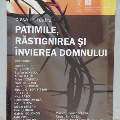 19 mai: Bacău: Piesa de teatru "Patimile, răstignirea şi învierea Domnului"