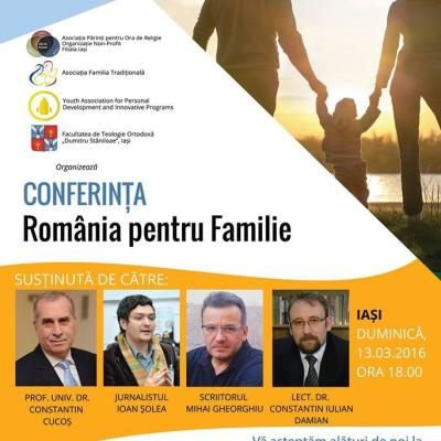 13 martie: Iaşi: Conferinţa "România pentru Familie"