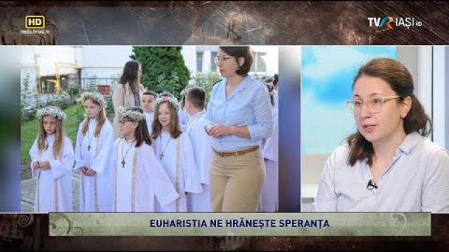 TVR Iaşi: Emisiunea "Lumina creştinului", ediţia "Euharistia ne hrăneşte speranţa"