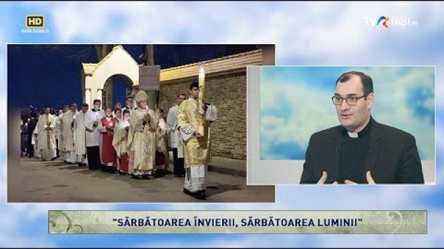 TVR Iaşi: Emisiunea "Lumina creştinului", ediţia "Sărbătoarea Învierii, sărbătoarea Luminii"