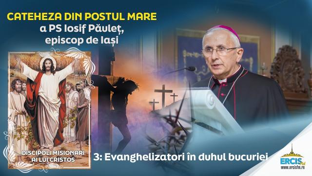 "Evanghelizatori în duhul bucuriei"