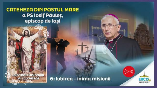 "Iubirea: inima misiunii"