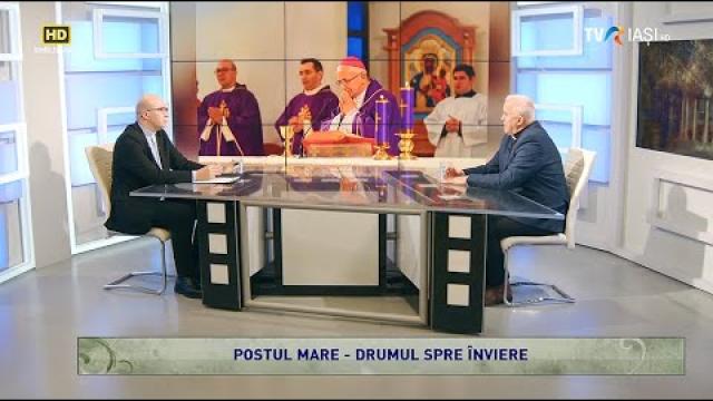 TVR Iaşi: Emisiunea "Lumina creştinului", ediţia "Postul Mare – drumul spre Înviere"