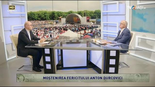TVR Iaşi: Emisiunea "Lumina creştinului", ediţia "Moştenirea Fericitului Anton Durcovici"