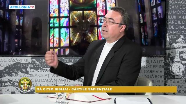 Apollonia TV: Emisiunea "Sub semnul crucii", ediţia "Să citim Biblia! - Cărţile sapienţiale"