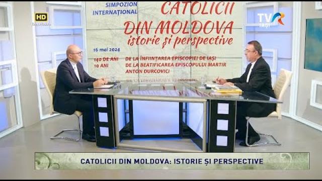TVR Iaşi: Emisiunea "Lumina creştinului", ediţia "Catolicii din Moldova - istorie şi perspective"