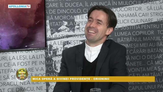 Apollonia TV: Emisiunea "Sub semnul crucii", ediţia "Mica Operă a Divinei Providenţe - Orioninii"