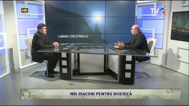 TVR Iaşi: Emisiunea "Lumina creştinului", ediţia "Noi diaconi pentru Biserică"