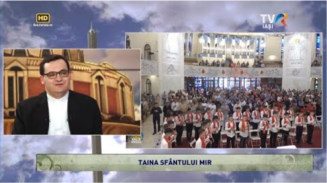 TVR Iaşi: Emisiunea "Lumina creştinului", ediţia "Taina Sfântului Mir"