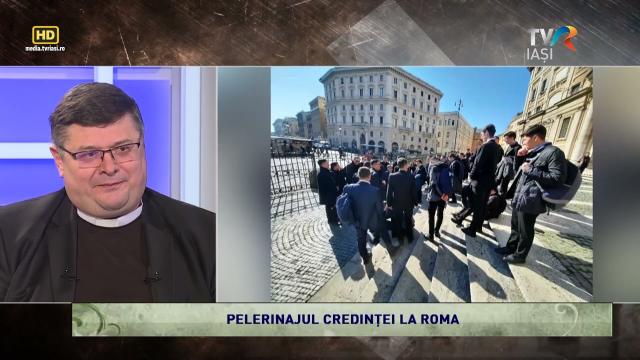 TVR Iaşi: Emisiunea "Lumina creştinului", ediţia "Pelerinajul credinţei la Roma"