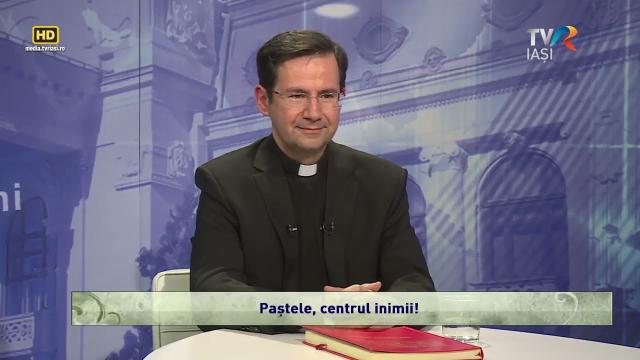 TVR Iaşi: Emisiunea "Lumina creştinului", ediţia "Paştele, centrul inimii!"