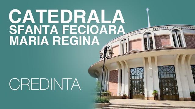 "Apollonia TV", emisiunea "Credinţa", ediţia "Catedrala «Sfânta Fecioară Maria, Regină» din Iaşi"