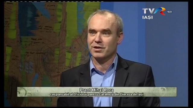 TVR Iaşi: Emisiunea "Lumina creştinului", ediţia "Cateheza astăzi"