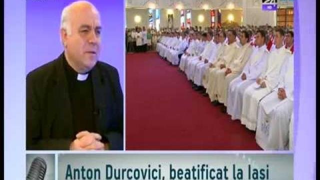 digi24 - Vocile Iaşiului: Anton Durcovici, beatificat la Iaşi (21 aprilie 2014) (youtube)