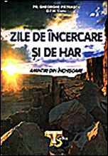 Zile de încercare şi de har, Editura Serafica, 108 p., 24.000 lei