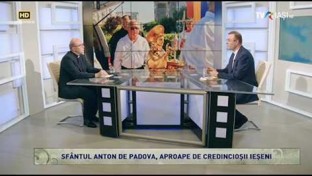 TVR Iaşi: Emisiunea "Lumina creştinului", ediţia "Sfântul Anton de Padova, aproape de ieşeni"