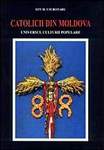 Ion_H._Ciubotaru,_Catolicii_din_Moldova._Universul_culturii_populare,_vol._II