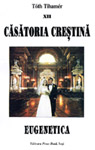 Coperta_cărţii_"Căsătoria_creştină._Eugenetica"_de_Tóth_Tihamér